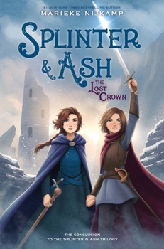 Splinter and Ash #3: the Lost Crown - Book #3 of the Splinter & Ash