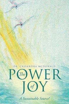 Paperback The Power of Joy: A Sustainable Source! Book