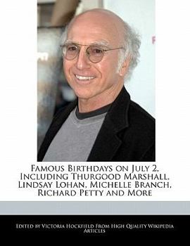 Paperback Famous Birthdays on July 2, Including Thurgood Marshall, Lindsay Lohan, Michelle Branch, Richard Petty and More Book