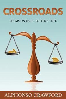 Paperback Crossroads: Poems On Race Politics Life Book