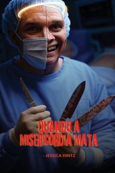 Quando a Misericórdia Mata (Portuguese Edition)