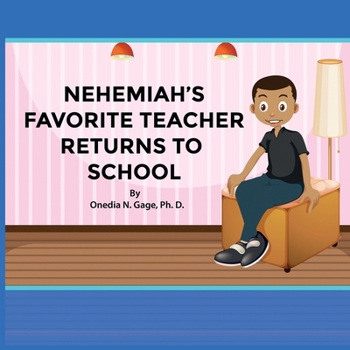 Paperback Nehemiah's Favorite Teacher Returns to School Book