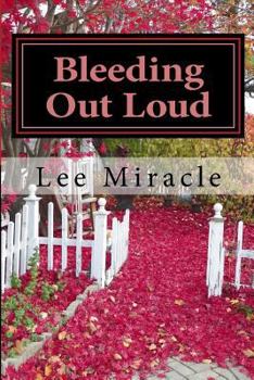 Paperback Bleeding Out Loud: A Collection of Poems by Lee Miracle Book