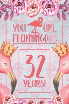 Paperback 32nd Birthday Journal: Lined Journal / Notebook - Flamingo Themed Birthday Gift for Her - Fun And Practical Alternative to a Card - 32 Years Book