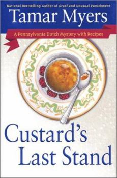 Hardcover Custard's Last Stand (A Pennsylvania Dutch Mysteries with Recipes) Book