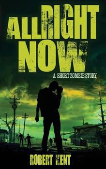 Paperback All Right Now: A Short Zombie Story Book