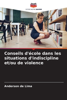 Paperback Conseils d'école dans les situations d'indiscipline et/ou de violence [French] Book