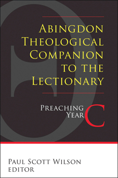 Paperback Abingdon Theological Companion to the Lectionary: Preaching Year C Book