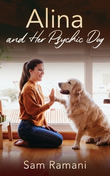 Paperback Alina and Her Psychic Dog Book