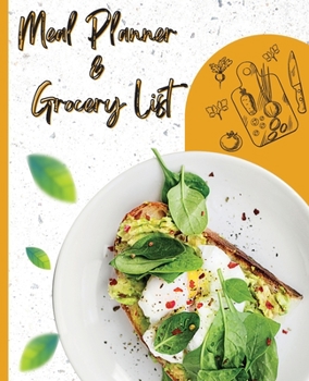 Paperback Meal Planner & Grocery List: Your Organizer to Plan Weekly Menus, Shopping Lists, and Meals! Book Size 7.5x9.25, Inches 110 Pages Book