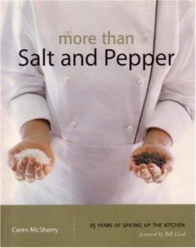 Paperback More Than Salt and Pepper: 25 Years of Spicing Up the Kitchen Book