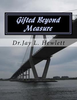 Paperback Gifted Beyond Measure: Live Life Through Your Own Eyes Book
