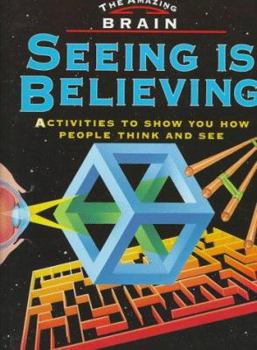 Hardcover Seeing is Believing: Activities to Show You How People Think and See Book