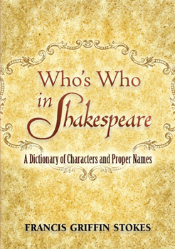 Paperback Who's Who in Shakespeare: A Dictionary of Characters and Proper Names Book