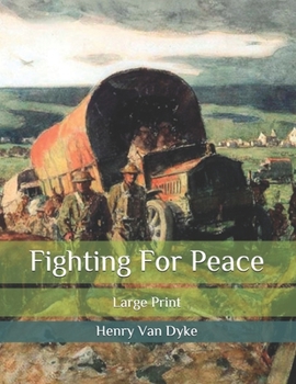 Paperback Fighting For Peace: Large Print Book