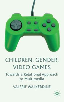 Paperback Children, Gender, Video Games: Towards a Relational Approach to Multimedia Book
