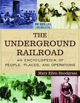 Hardcover The Underground Railroad: An Encyclopedia of People, Places, and Operations Book