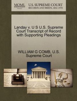 Paperback Landay V. U S U.S. Supreme Court Transcript of Record with Supporting Pleadings Book
