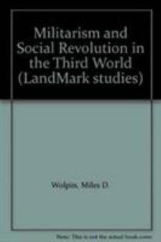 Hardcover Militarism and Social Revolution in the Third World (Landmark Studies) Book