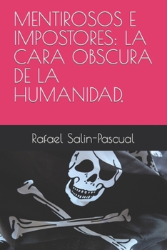 Paperback Mentirosos e Impostores: La cara oscura de la humanidad [Spanish] Book