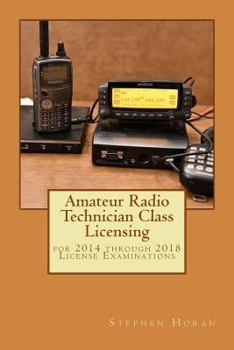 Paperback Amateur Radio Technician Class Licensing: for 2014 through 2018 License Examinations Book