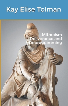 Paperback Mithraism Deliverance and Deprogramming Book