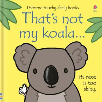 That's Not My Koala - Book  of the That's Not My...