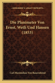 Paperback Die Planimeter Von Ernst, Wetli Und Hansen (1853) [German] Book
