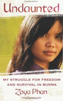 Hardcover Undaunted: My Struggle for Freedom and Survival in Burma Book