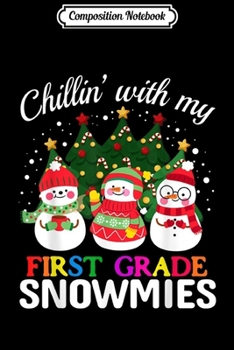 Composition Notebook: Chillin' With My 4th Grade Snowmies Christmas Fourth Grade  Journal/Notebook Blank Lined Ruled 6x9 100 Pages