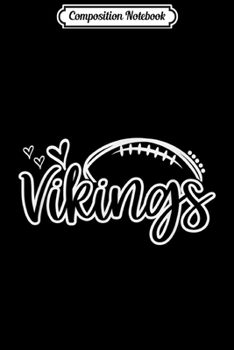Composition Notebook: Football Vikings School Sports Fan Team Spirit  Journal/Notebook Blank Lined Ruled 6x9 100 Pages