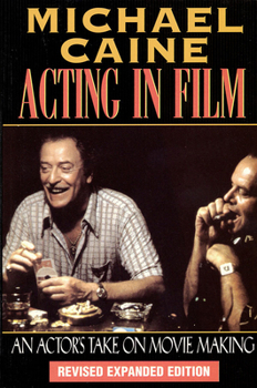 Paperback Acting in Film: An Actor's Take on Movie Making Book