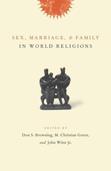 Hardcover Sex, Marriage, and Family in World Religions Book