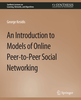 Paperback An Introduction to Models of Online Peer-To-Peer Social Networking Book