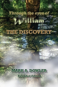 Paperback Through the eyes of William: The Discovery (Extended Edition) Book