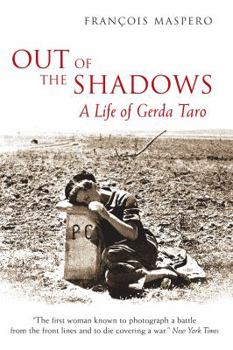 Hardcover Out of the Shadows: A Life of Gerda Taro Book