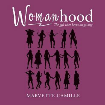 Paperback Womanhood: The gift that keeps on giving Book