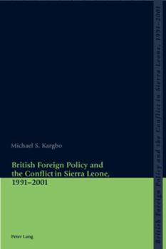 Paperback British Foreign Policy and the Conflict in Sierra Leone, 1991-2001 Book