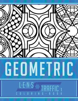 Paperback Geometric Coloring Book - LENS Traffic: 8.5 x 11 (21.59 x 27.94 cm) Book