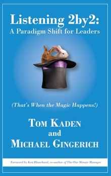 Hardcover Listening 2by2: A Paradigm Shift for Leaders (That's When the Magic Happens!) Book