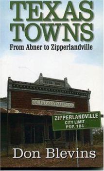 Paperback Texas Towns: From Abner to Zipperlandville Book
