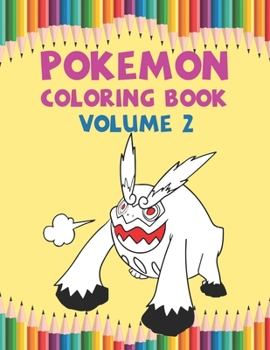 Pokemon Coloring Book Volume 2: amazing coloring book, Gifts For Kids Ages 4-8 9-12