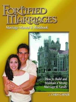Paperback Fortified Marriages: Marriage Manual and Workbook Book