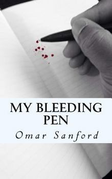 Paperback My Bleeding Pen: Life, Love, Struggle & Up Rise Book