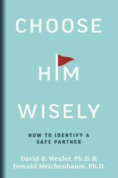 Choose Him Wisely: How to Identify a Safe Partner