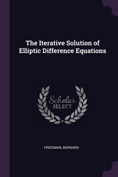 Paperback The Iterative Solution of Elliptic Difference Equations Book