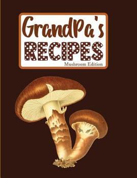 Paperback Grandpa's Recipes Mushroom Edition Book