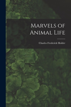 Paperback Marvels of Animal Life Book