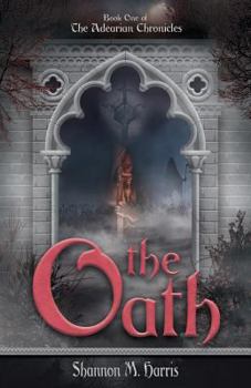 The Oath - Book #1 of the Adearian Chronicles