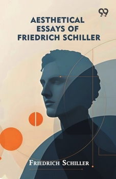 Paperback Aesthetical Essays Of Friedrich Schiller Book